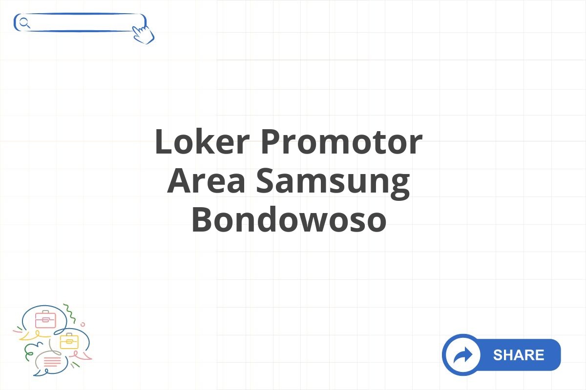 Loker Promotor Area Samsung Bondowoso