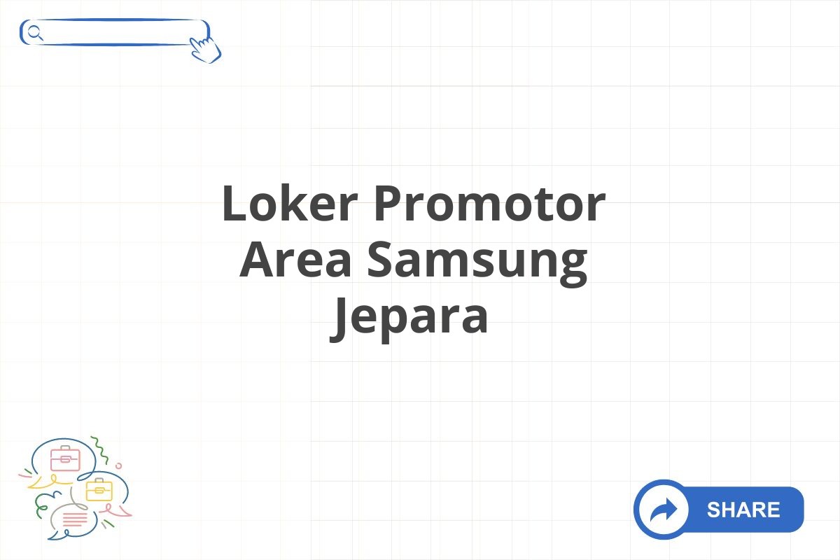 Loker Promotor Area Samsung Jepara