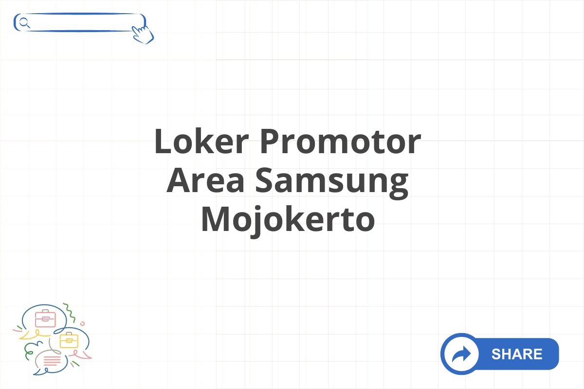 Loker Promotor Area Samsung Mojokerto