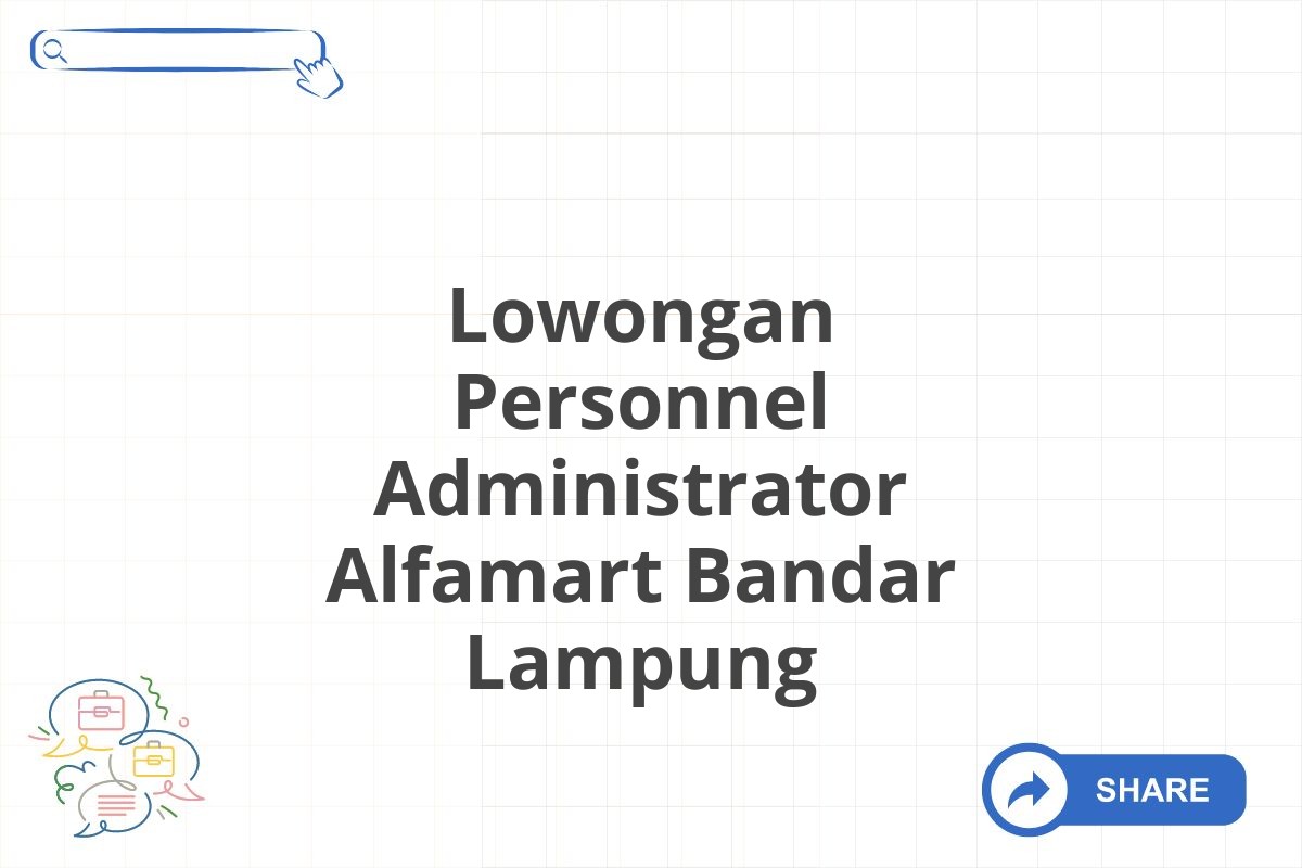 Lowongan Personnel Administrator Alfamart Bandar Lampung