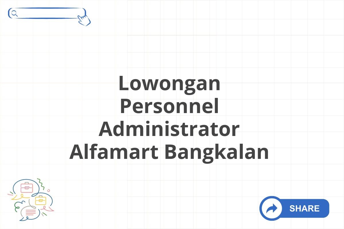 Lowongan Personnel Administrator Alfamart Bangkalan