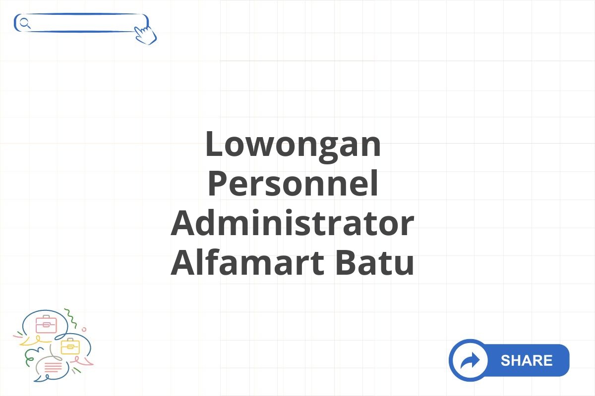 Lowongan Personnel Administrator Alfamart Batu