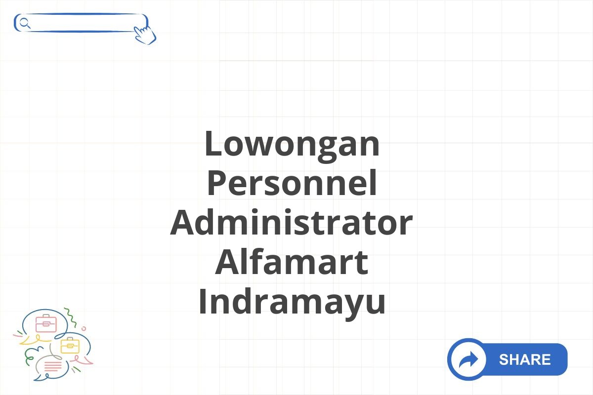 Lowongan Personnel Administrator Alfamart Indramayu