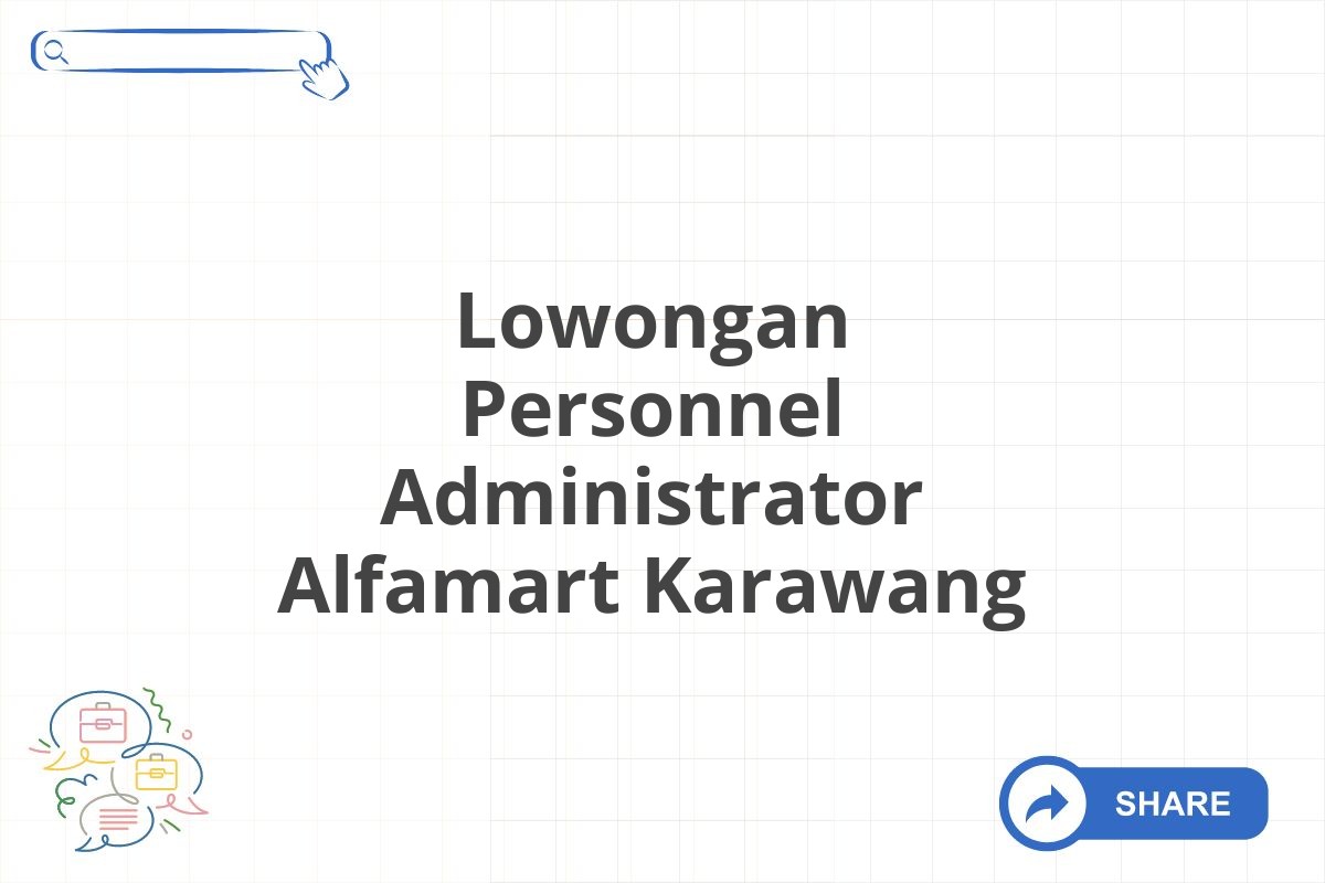 Lowongan Personnel Administrator Alfamart Karawang