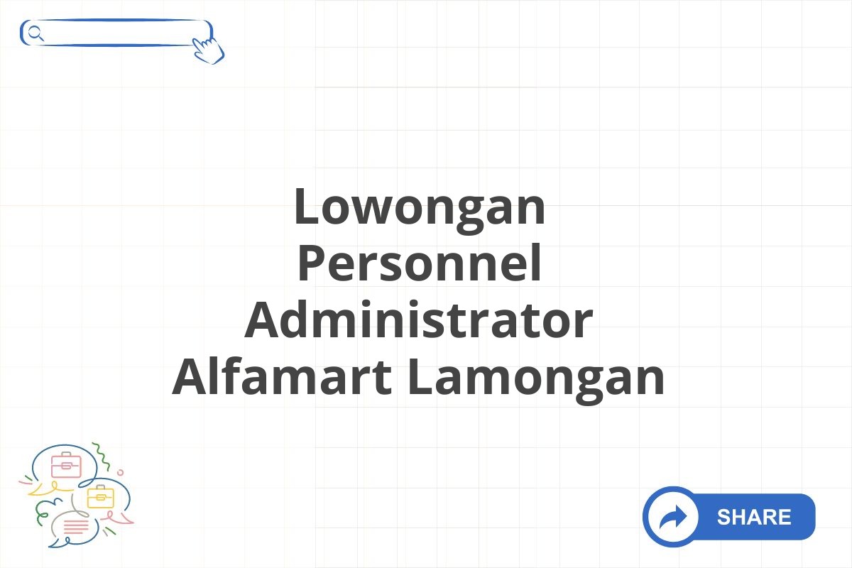 Lowongan Personnel Administrator Alfamart Lamongan