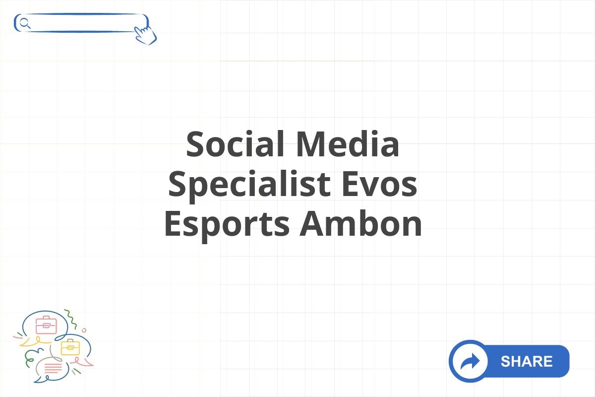 Social Media Specialist Evos Esports Ambon