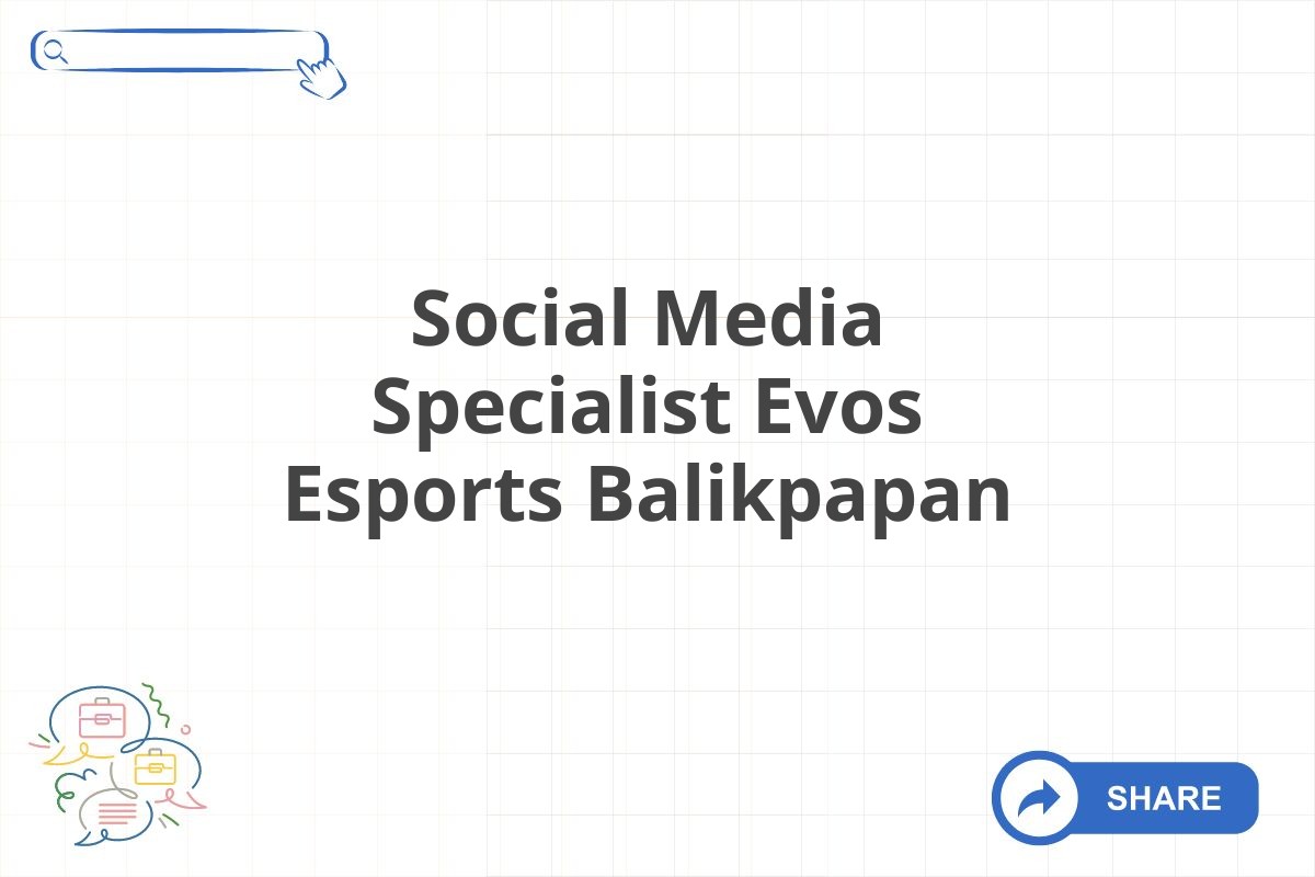 Social Media Specialist Evos Esports Balikpapan