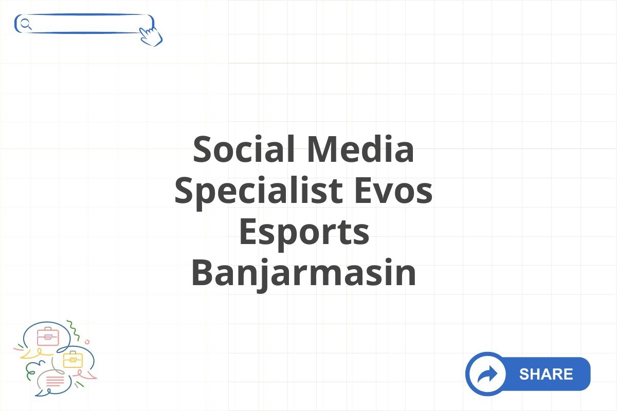 Social Media Specialist Evos Esports Banjarmasin