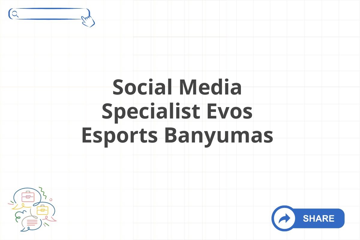 Social Media Specialist Evos Esports Banyumas