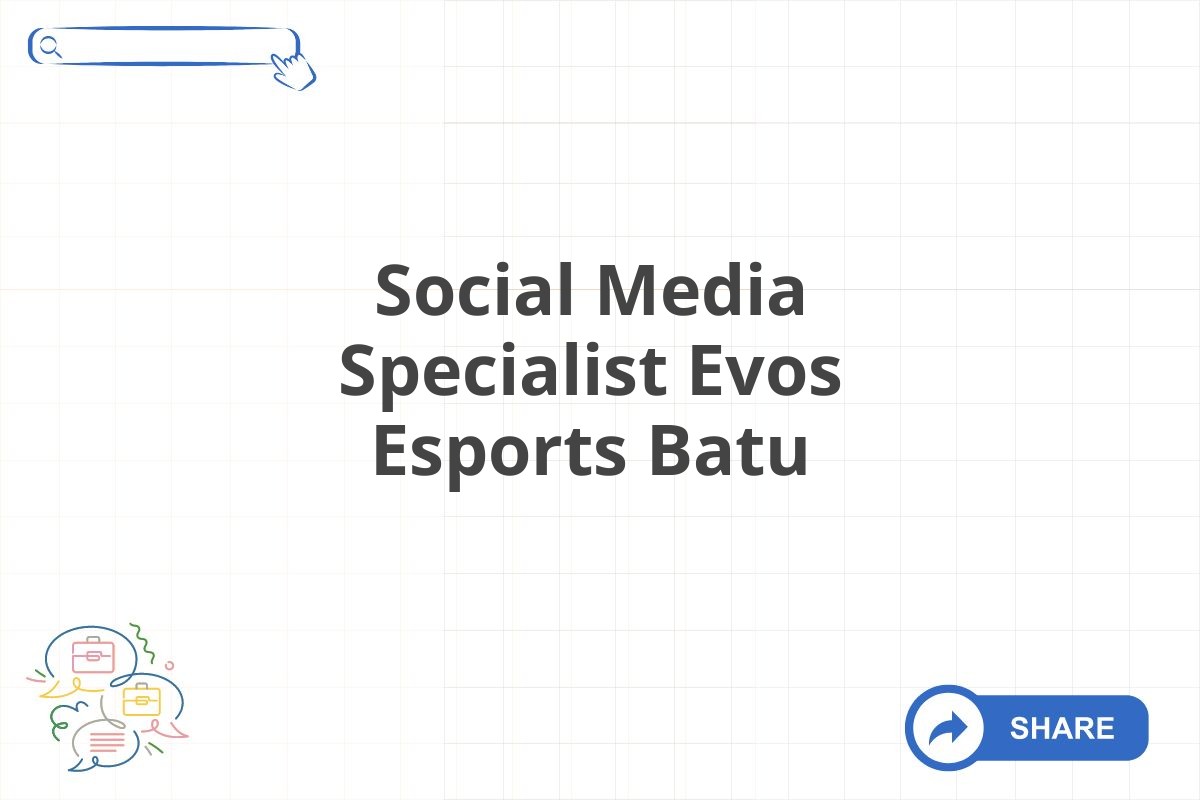 Social Media Specialist Evos Esports Batu