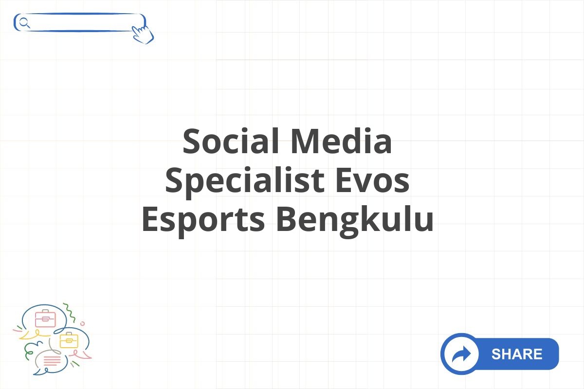 Social Media Specialist Evos Esports Bengkulu