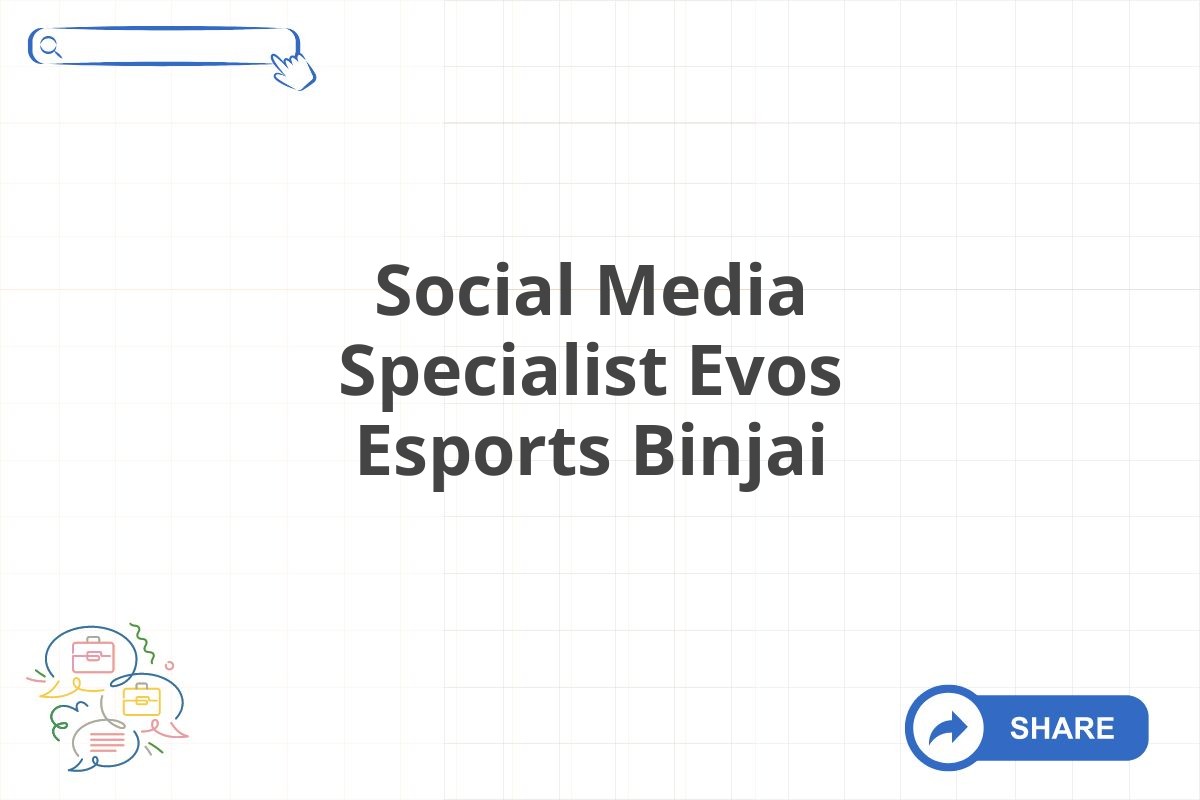 Social Media Specialist Evos Esports Binjai