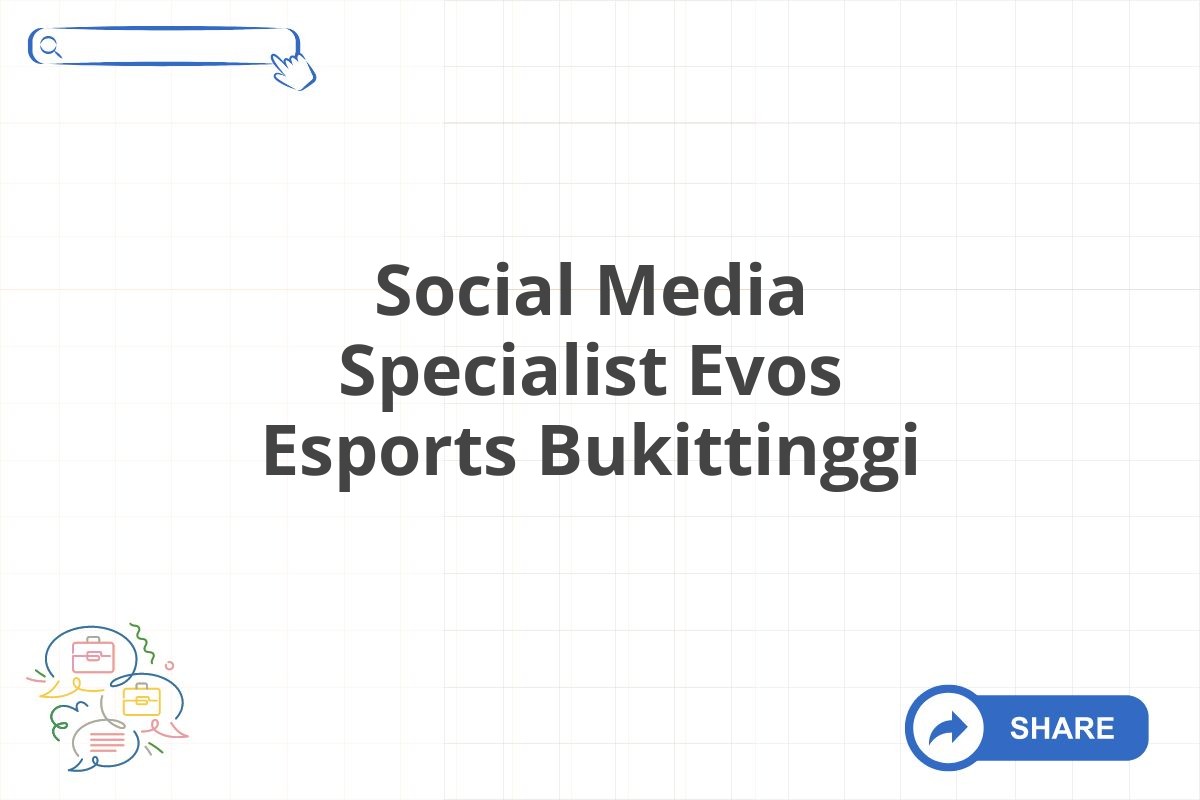 Social Media Specialist Evos Esports Bukittinggi