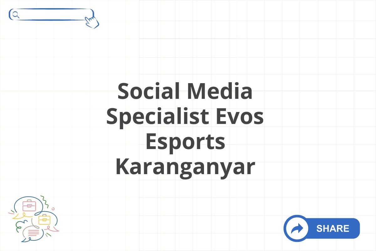 Social Media Specialist Evos Esports Karanganyar