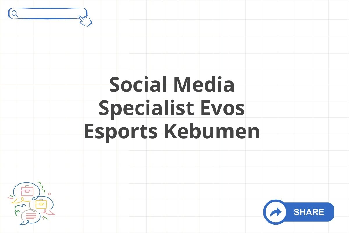 Social Media Specialist Evos Esports Kebumen