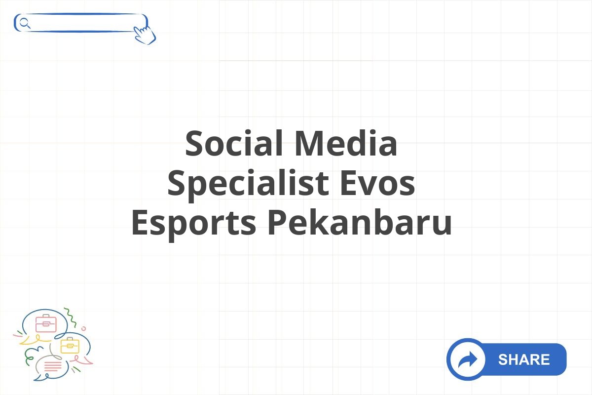 Social Media Specialist Evos Esports Pekanbaru