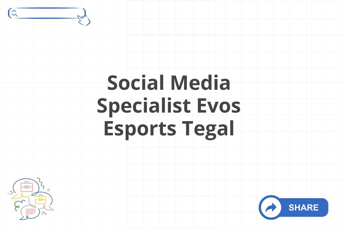 Social Media Specialist Evos Esports Tegal