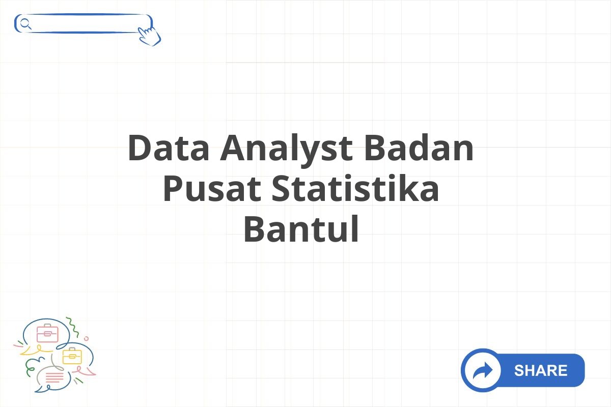 Data Analyst Badan Pusat Statistika Bantul