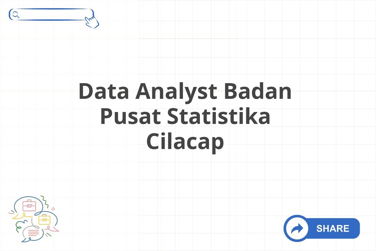 Data Analyst Badan Pusat Statistika Cilacap