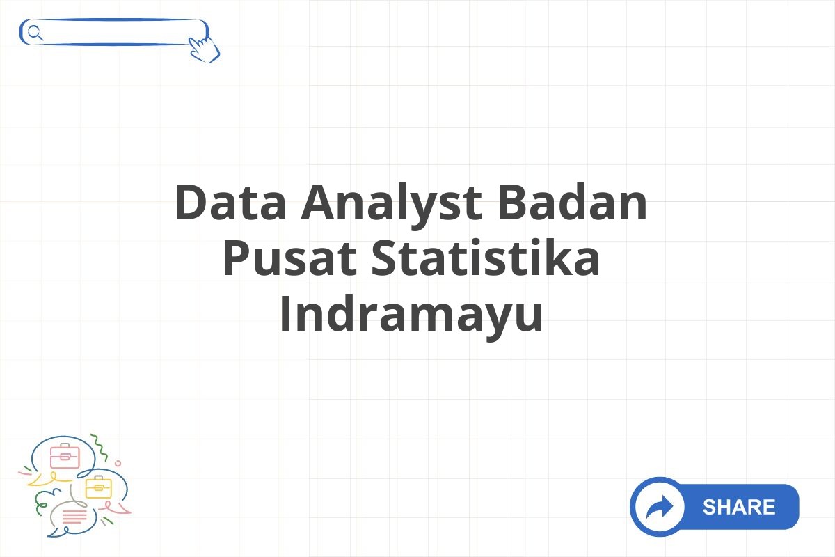 Data Analyst Badan Pusat Statistika Indramayu