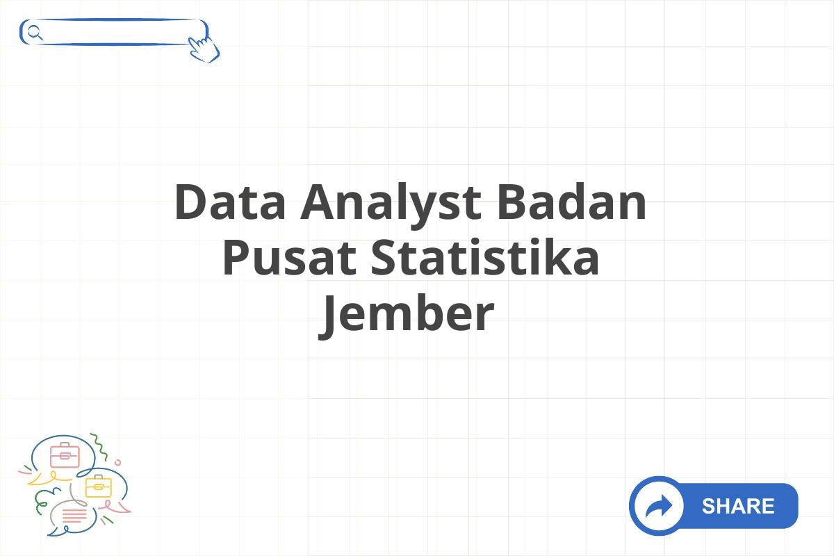 Data Analyst Badan Pusat Statistika Jember