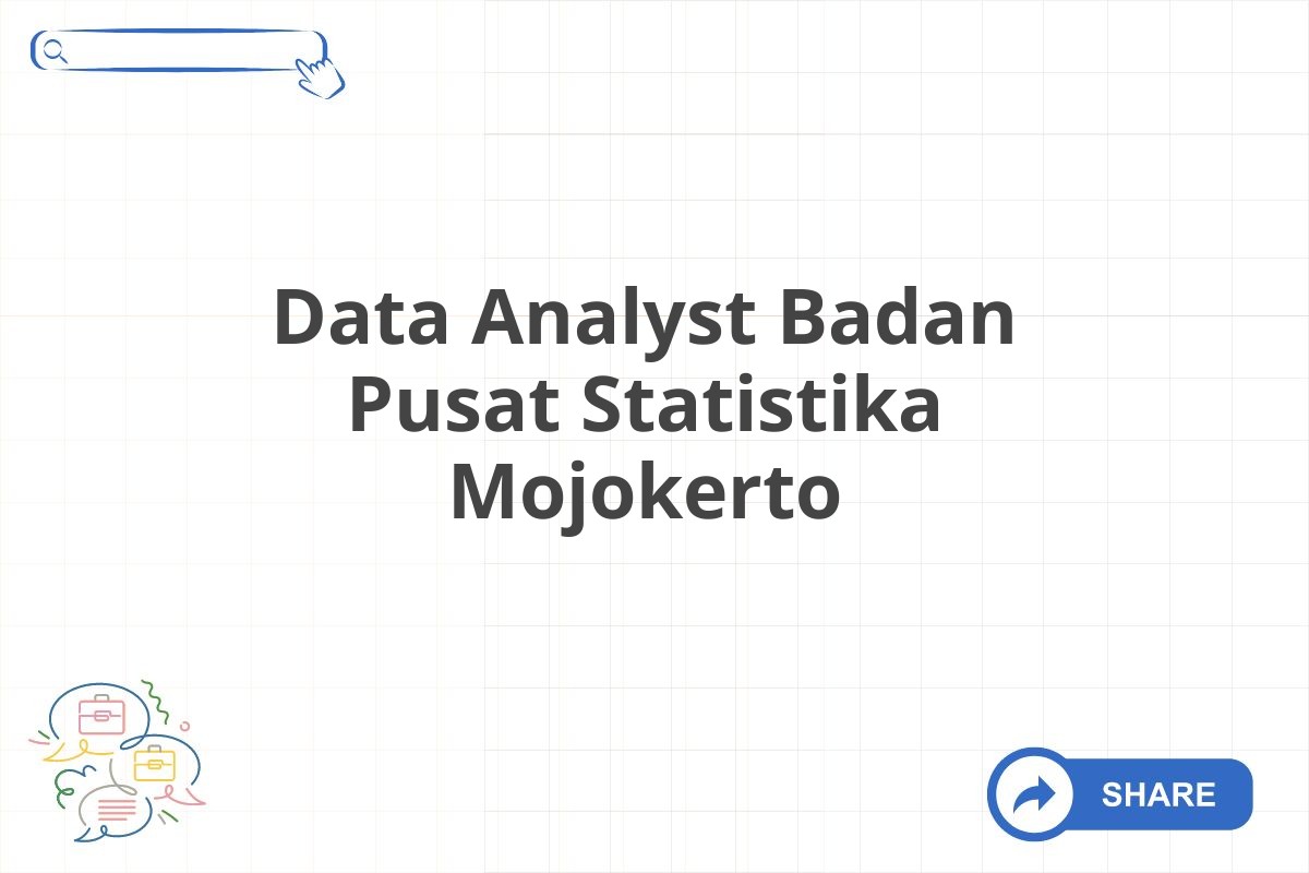 Data Analyst Badan Pusat Statistika Mojokerto