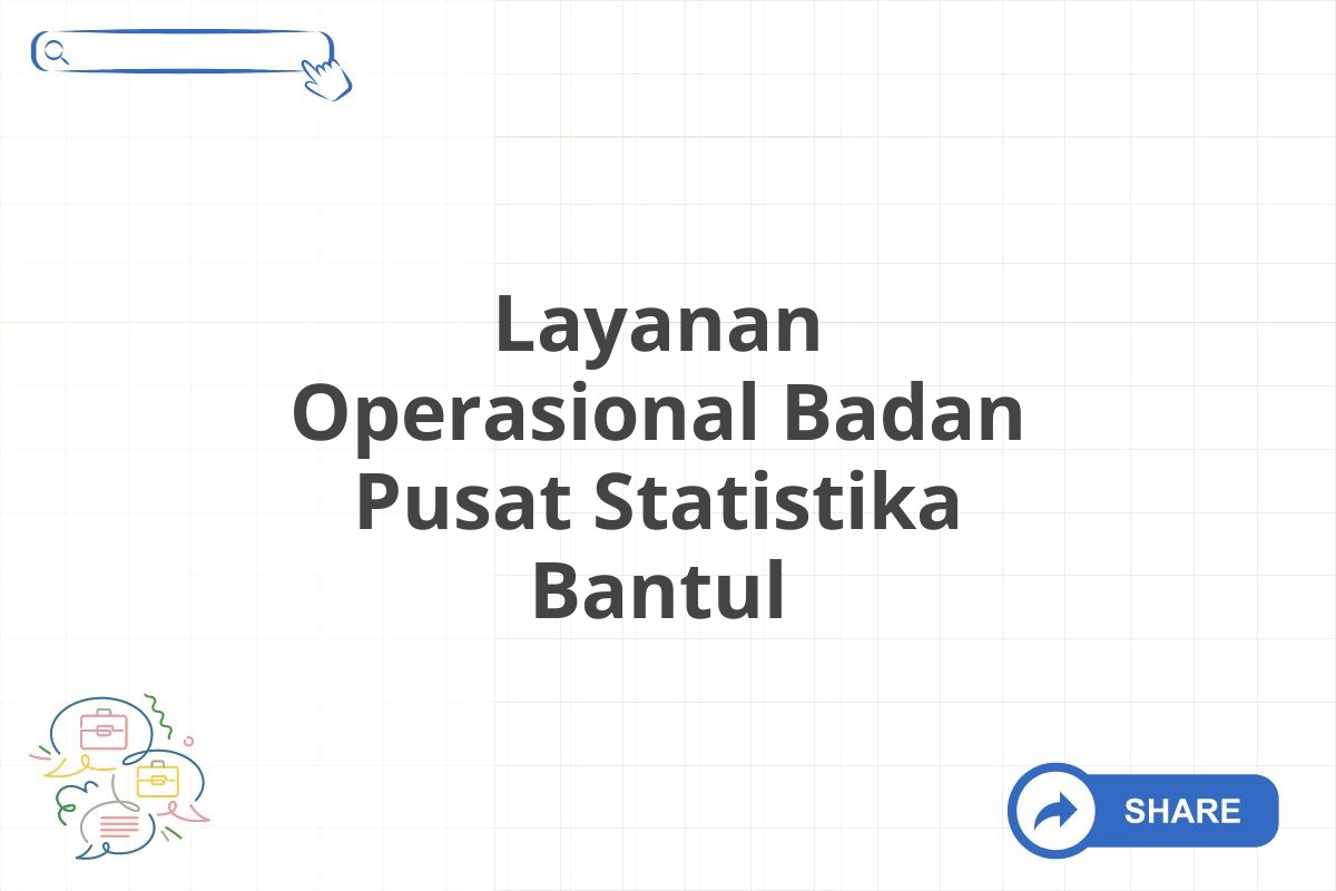 Layanan Operasional Badan Pusat Statistika Bantul