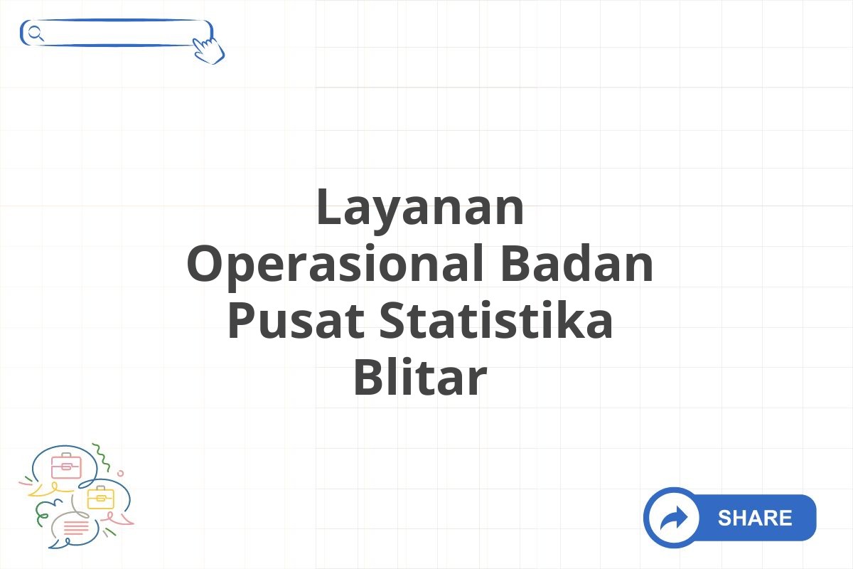 Layanan Operasional Badan Pusat Statistika Blitar