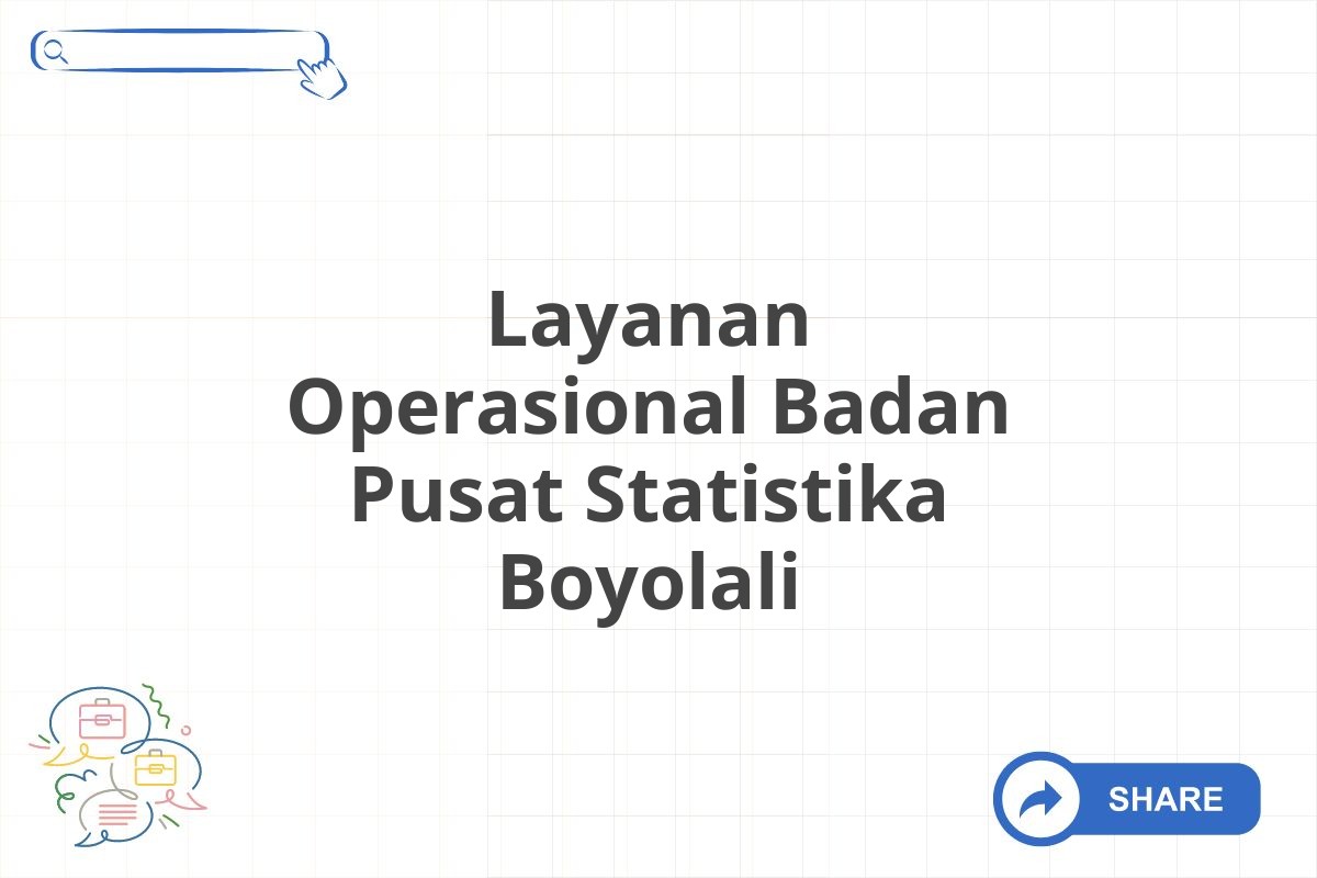 Layanan Operasional Badan Pusat Statistika Boyolali