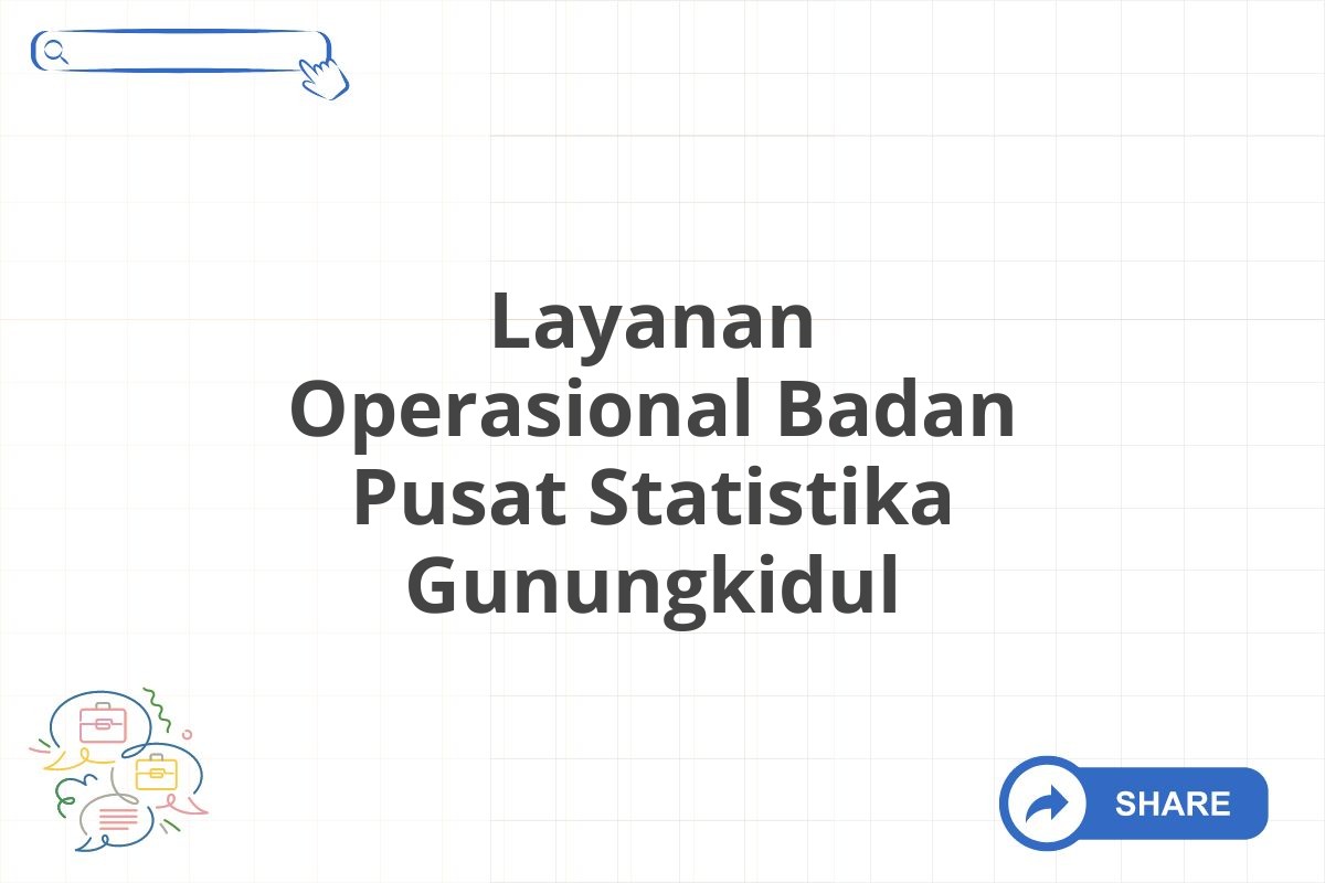 Layanan Operasional Badan Pusat Statistika Gunungkidul