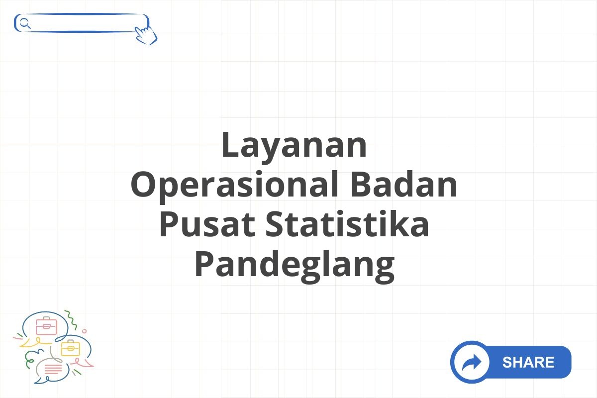 Layanan Operasional Badan Pusat Statistika Pandeglang