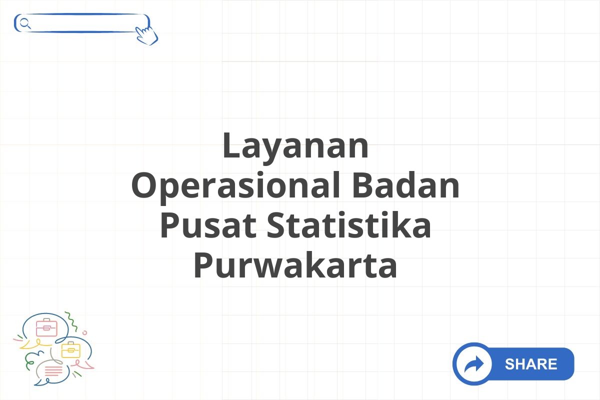 Layanan Operasional Badan Pusat Statistika Purwakarta