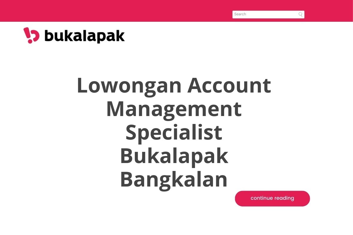 Lowongan Account Management Specialist Bukalapak Bangkalan