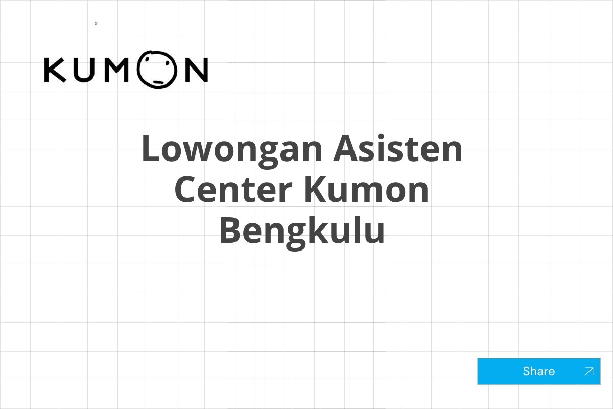 Lowongan Asisten Center Kumon Bengkulu