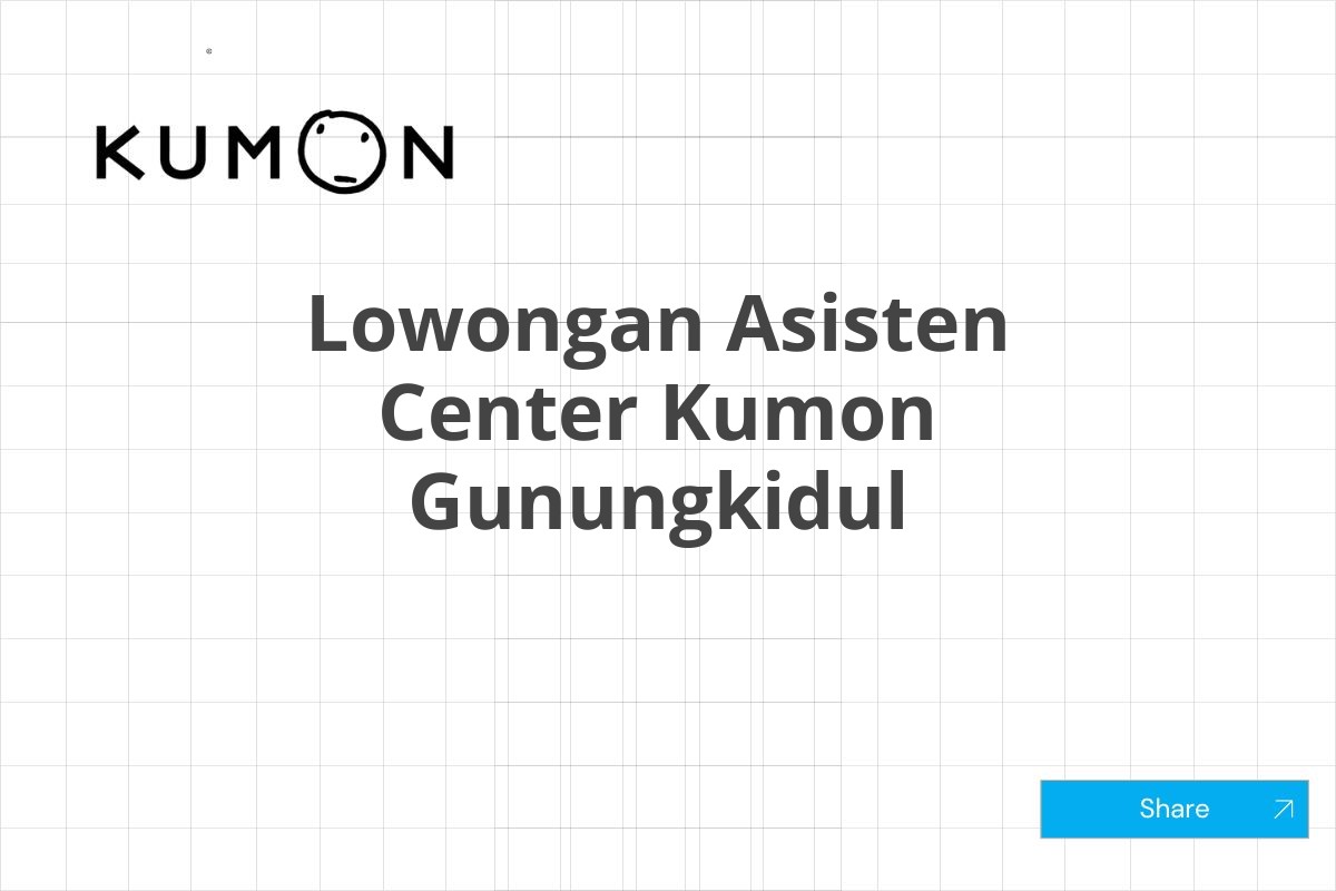 Lowongan Asisten Center Kumon Gunungkidul