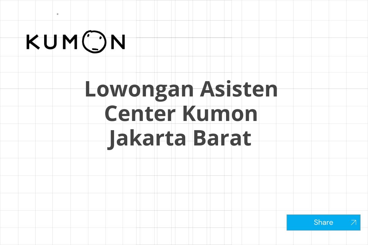 Lowongan Asisten Center Kumon Jakarta Barat