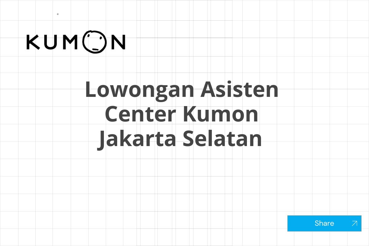 Lowongan Asisten Center Kumon Jakarta Selatan