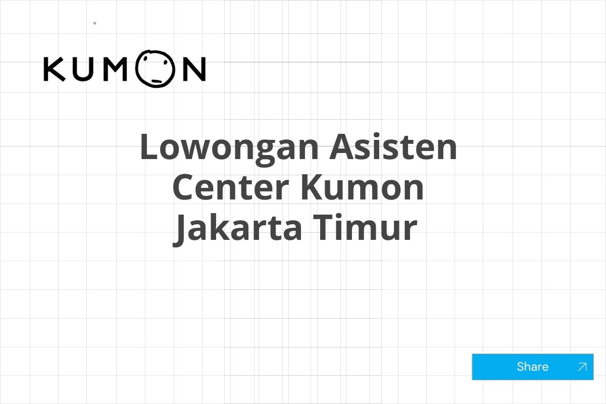 Lowongan Asisten Center Kumon Jakarta Timur