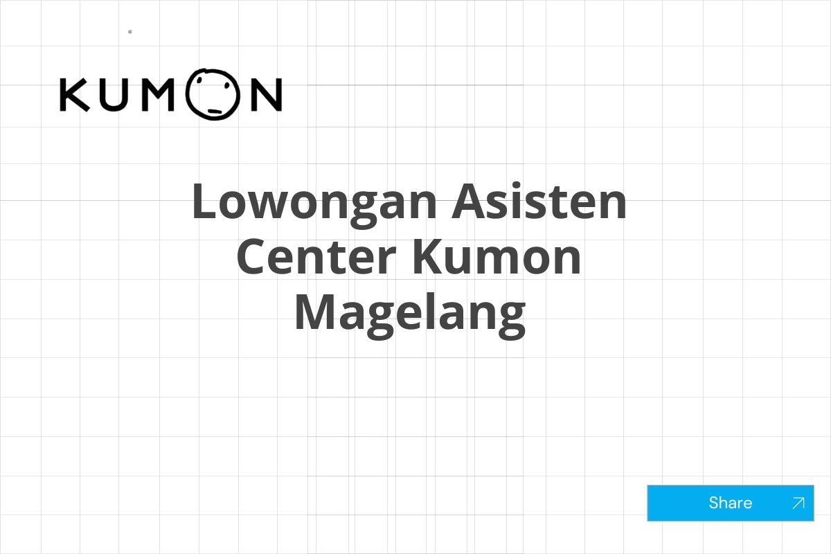 Lowongan Asisten Center Kumon Magelang