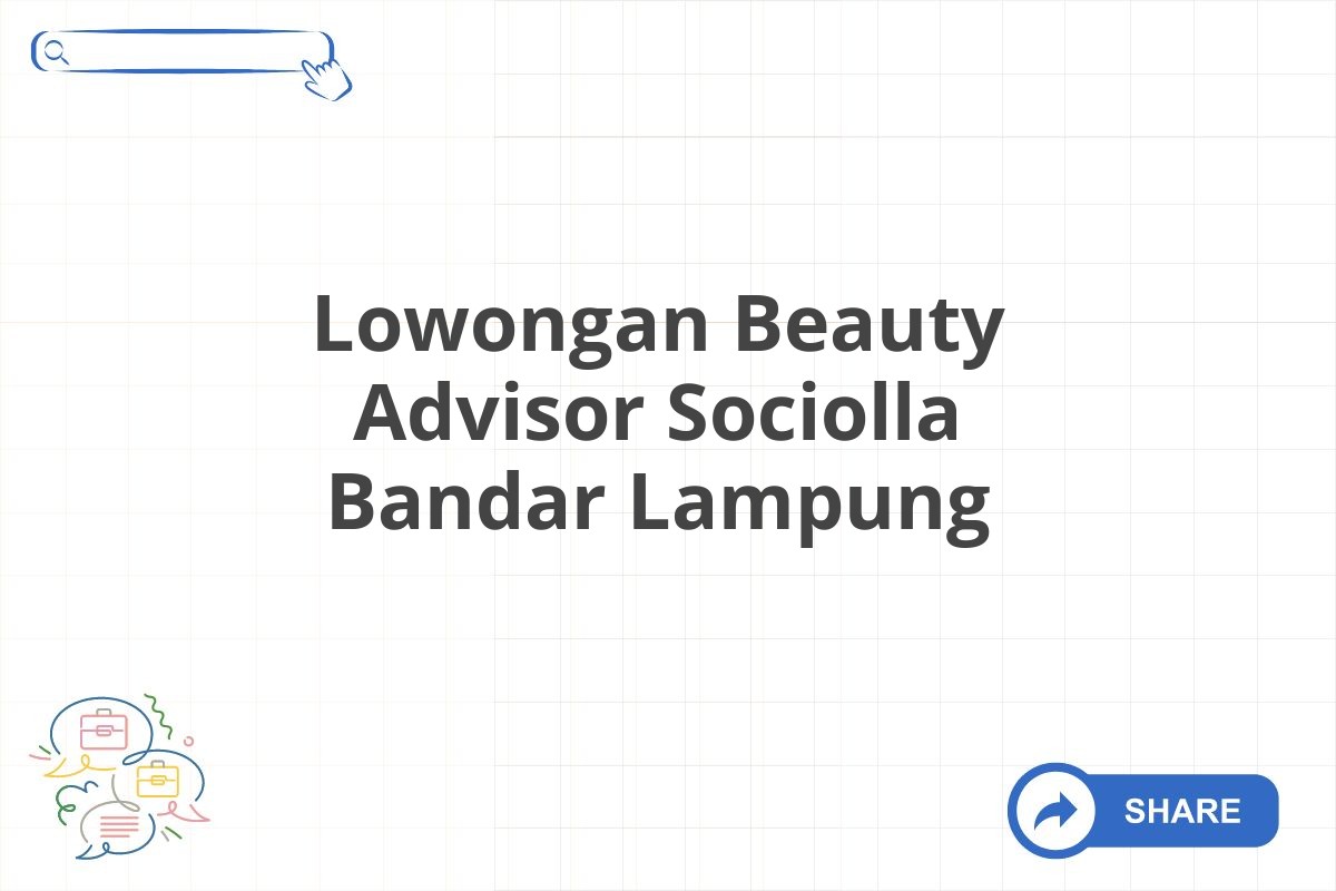 Lowongan Beauty Advisor Sociolla Bandar Lampung