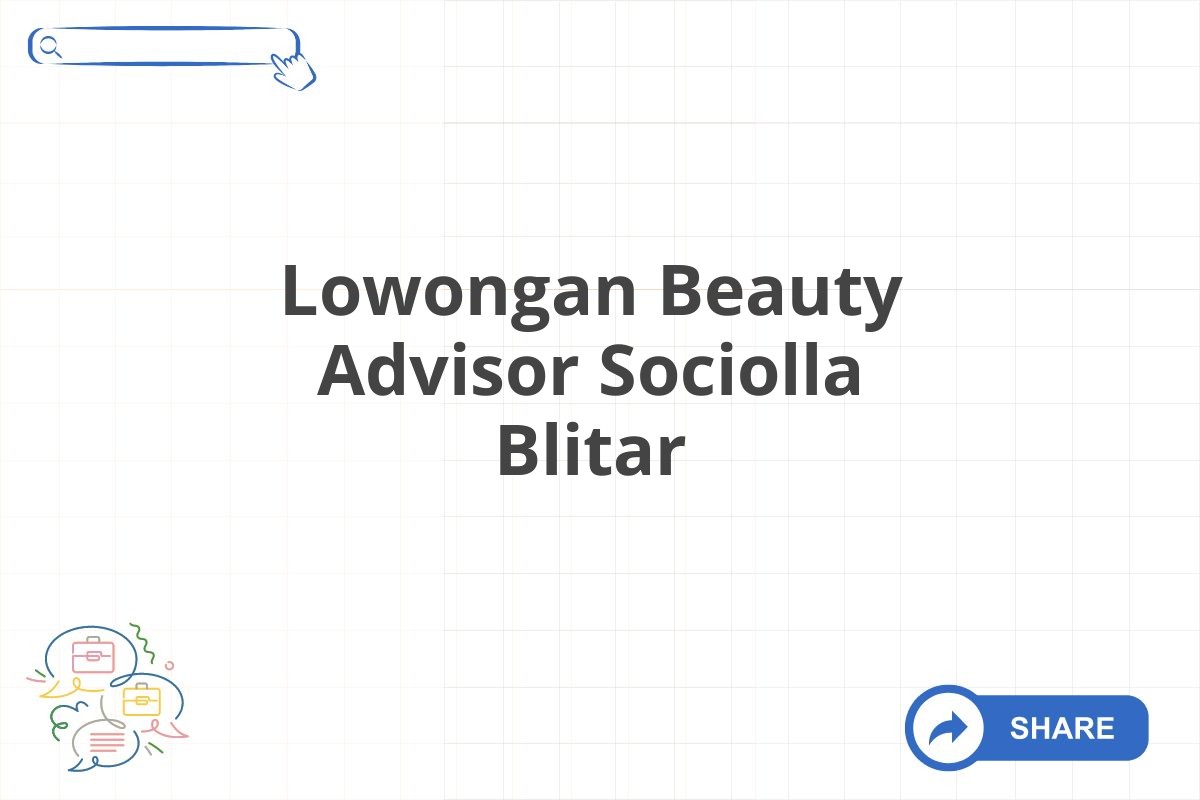 Lowongan Beauty Advisor Sociolla Blitar