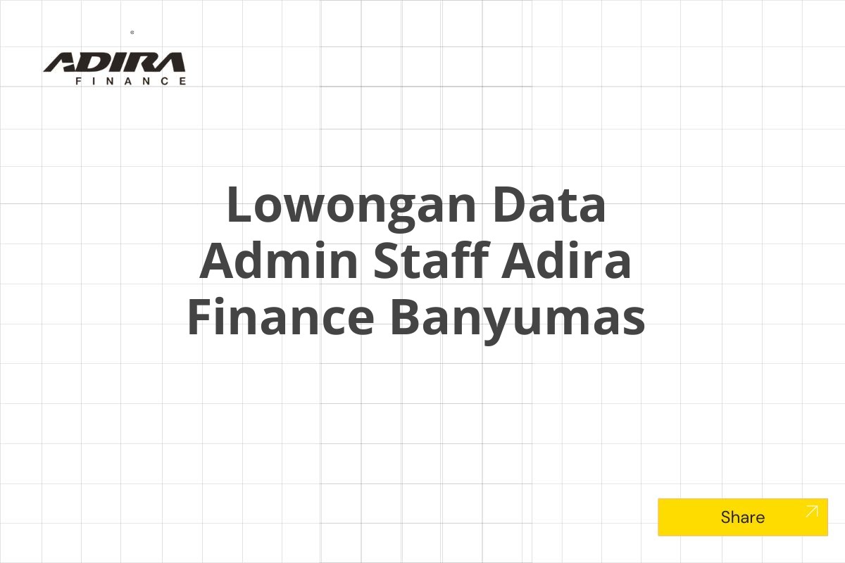 Lowongan Data Admin Staff Adira Finance Banyumas