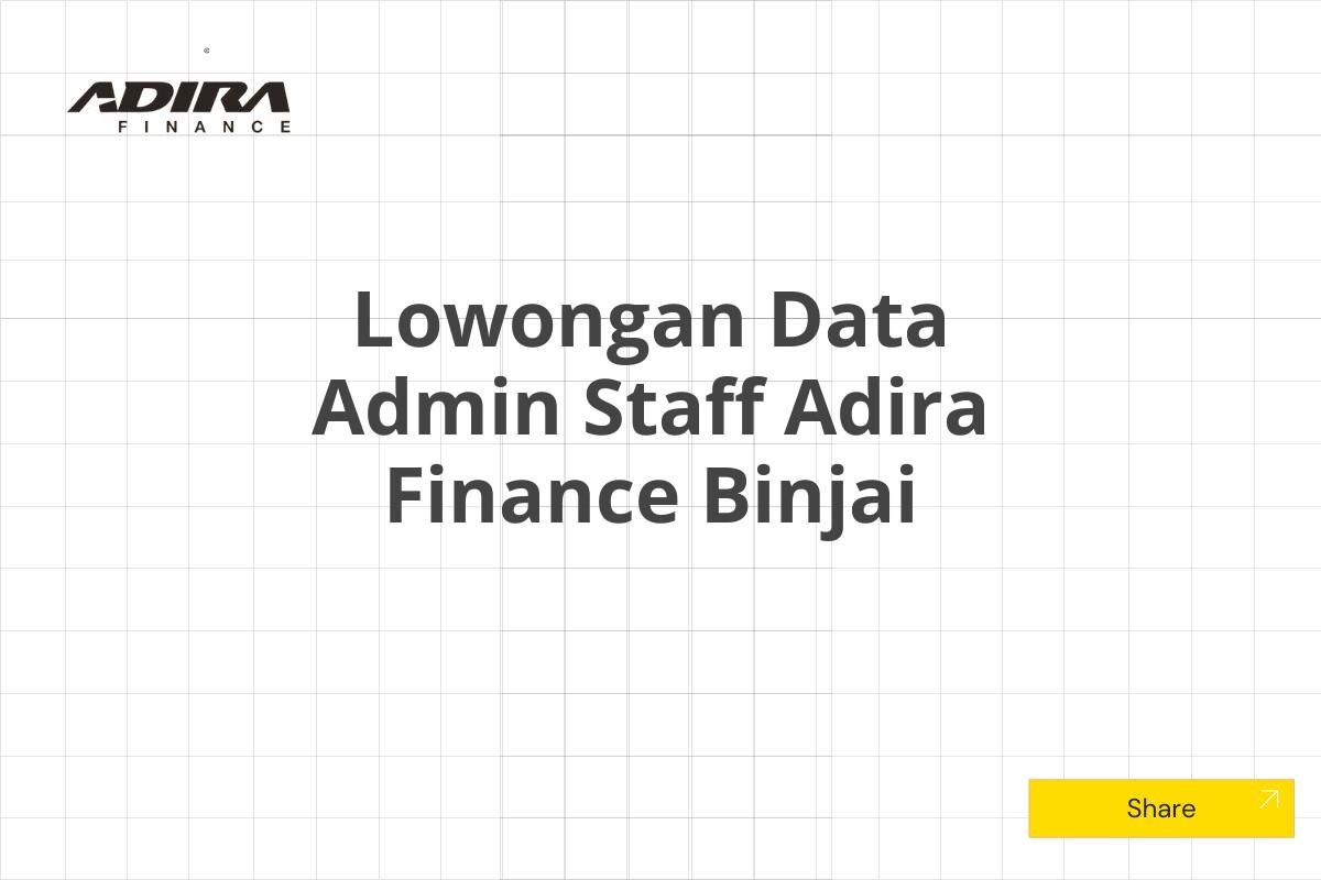 Lowongan Data Admin Staff Adira Finance Binjai