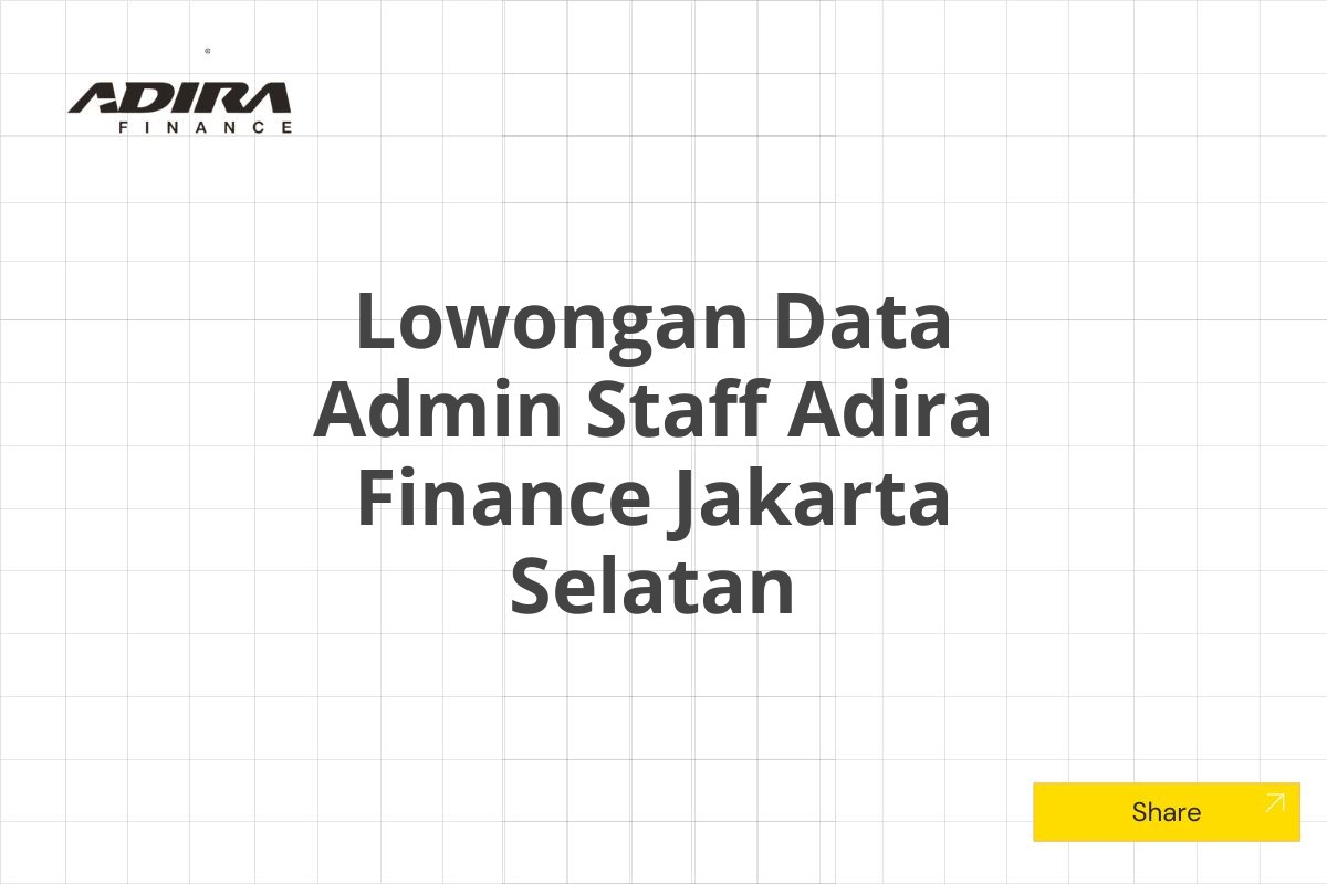 Lowongan Data Admin Staff Adira Finance Jakarta Selatan