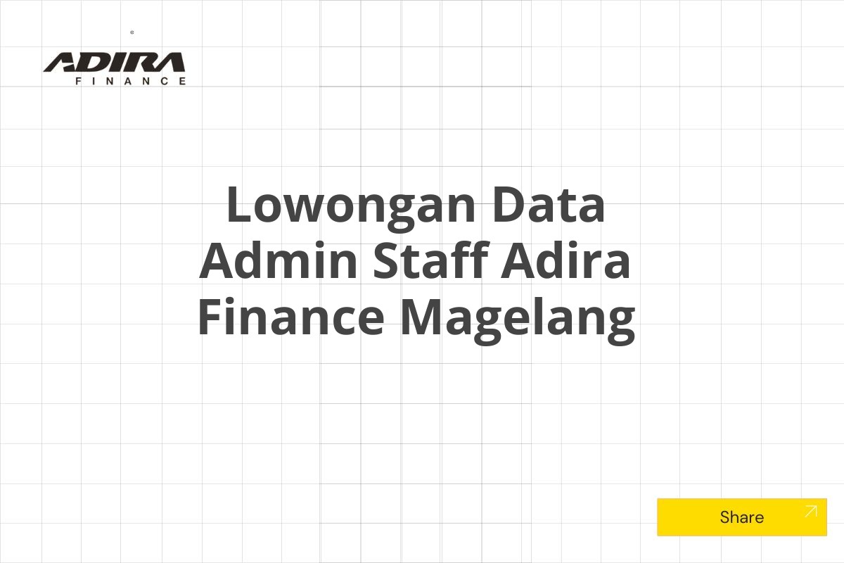 Lowongan Data Admin Staff Adira Finance Magelang