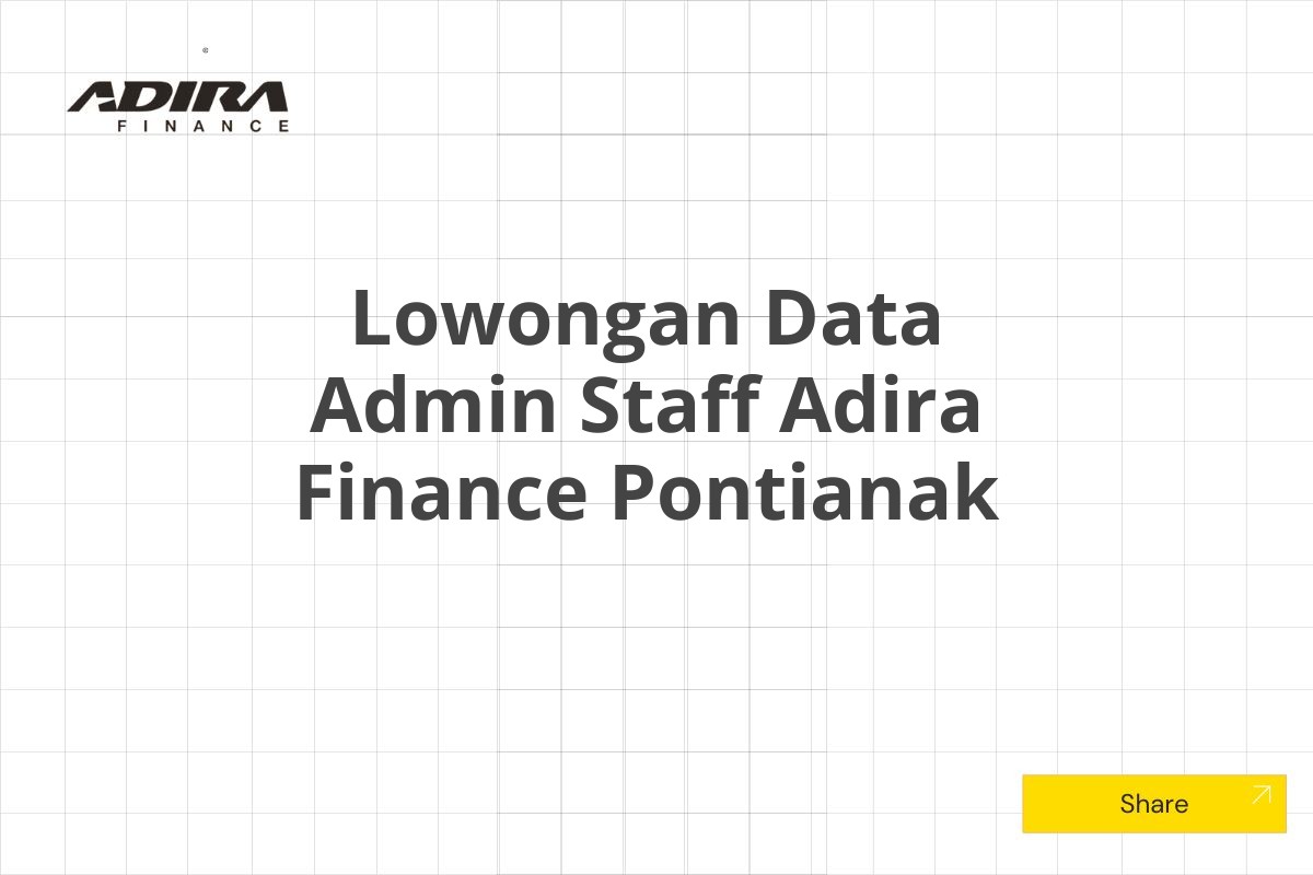 Lowongan Data Admin Staff Adira Finance Pontianak