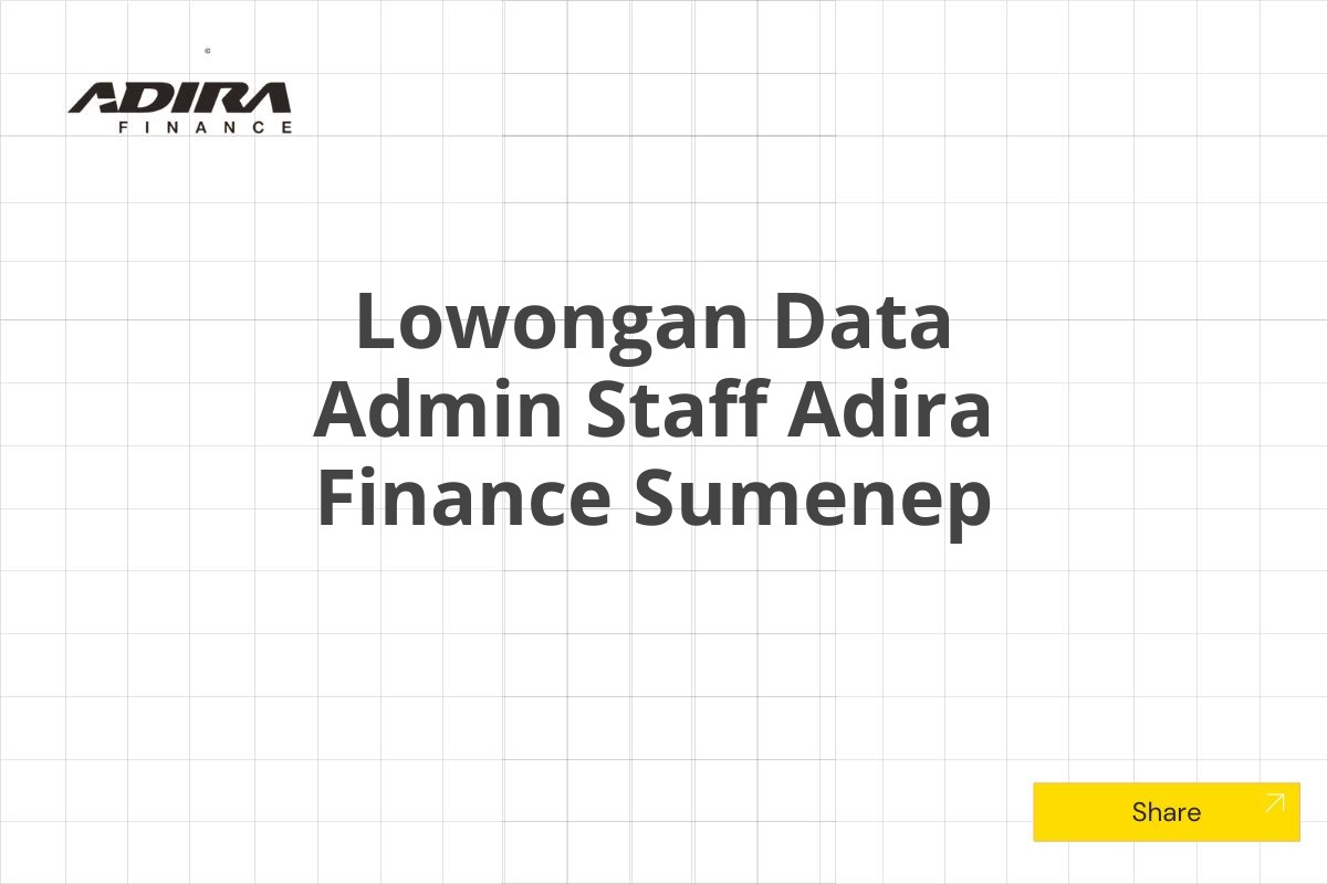 Lowongan Data Admin Staff Adira Finance Sumenep