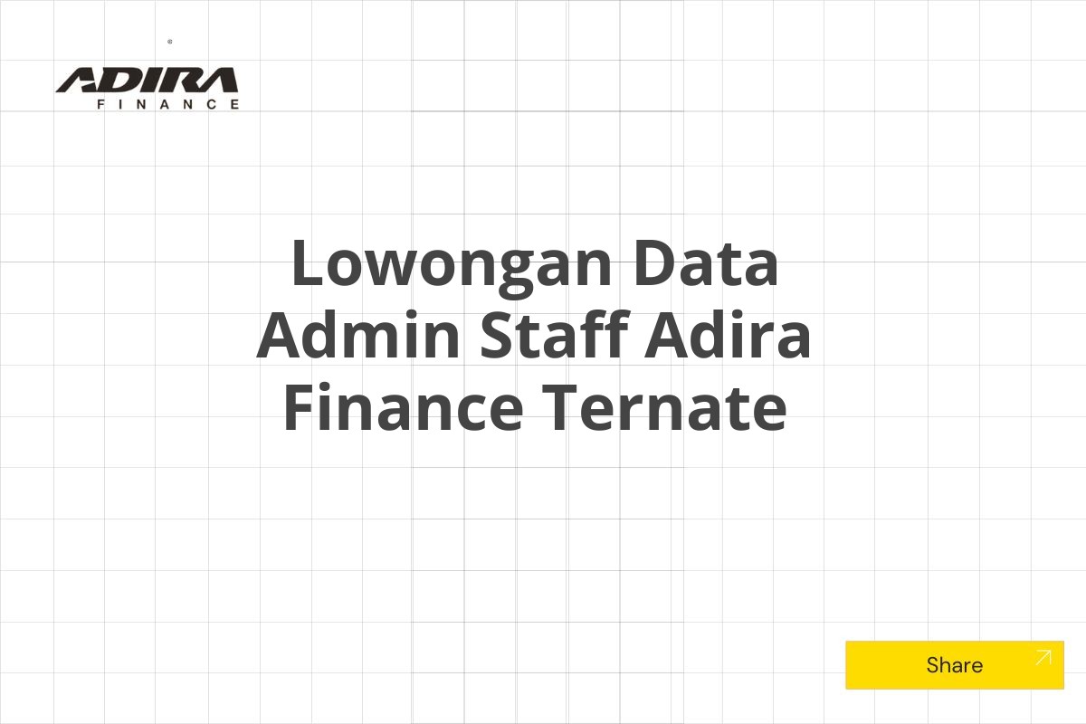 Lowongan Data Admin Staff Adira Finance Ternate