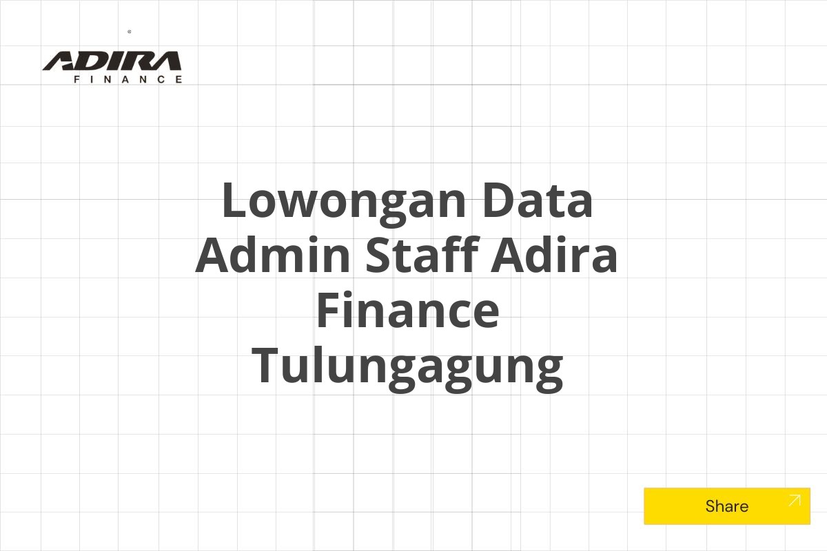 Lowongan Data Admin Staff Adira Finance Tulungagung