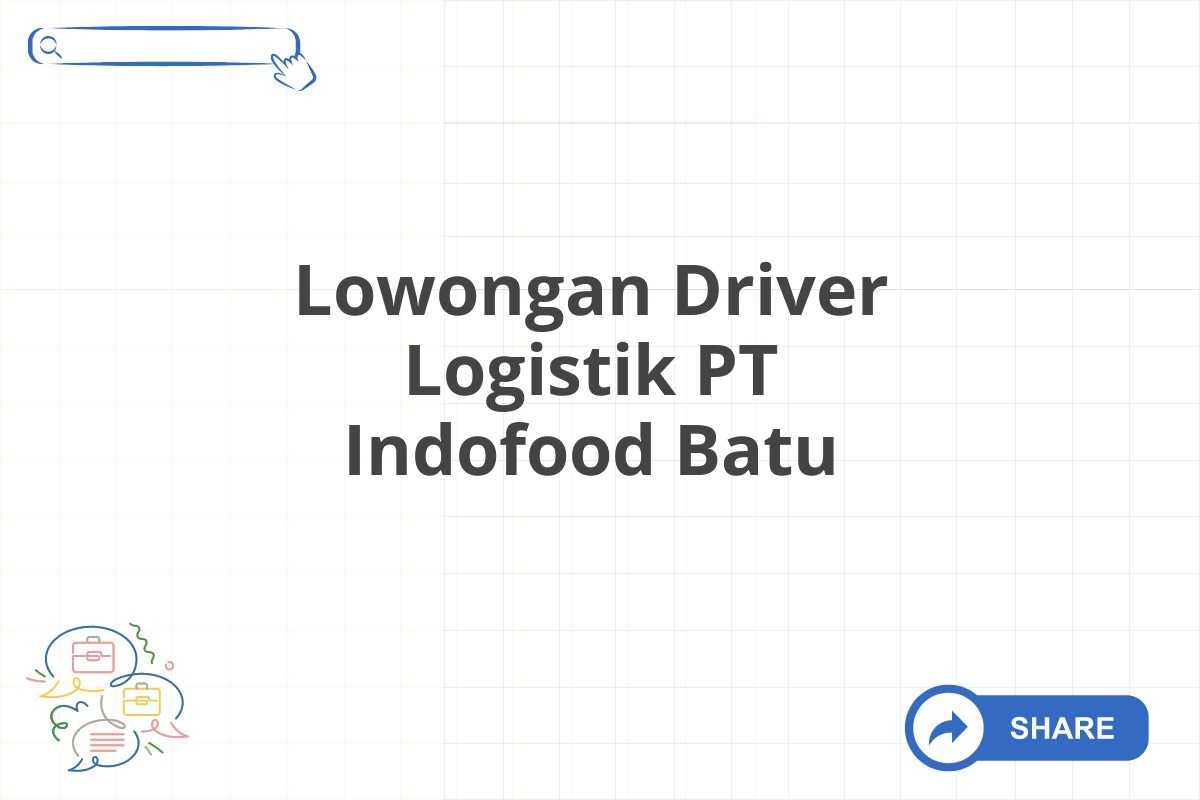 Lowongan Driver Logistik PT Indofood Batu